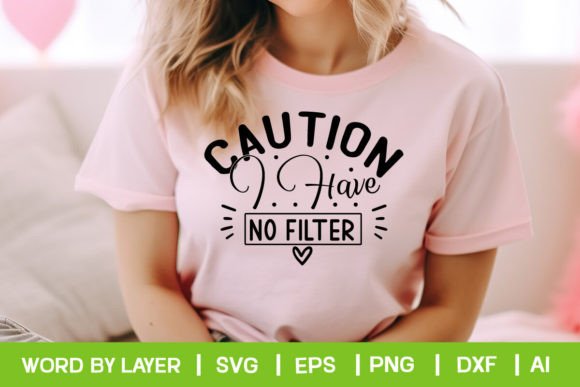 Download Caution I Have No Filter - Filter Collection