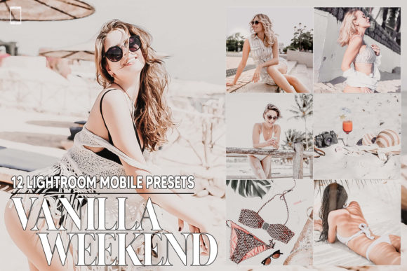 Download 12 Vanilla Weekend Mobile LR Presets - Presets Collection