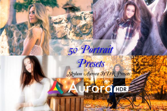Download 50 Portrait Presets for Aurora HDR - Presets Collection